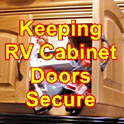 Keeping RV cabinet doors closed on the road